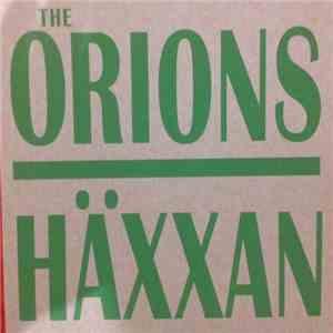 The Orions, Häxxan - Split 7''
