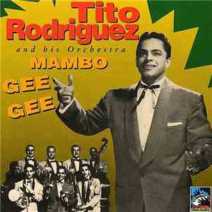 Tito Rodriguez And His Orchestra - Mambo Gee Gee