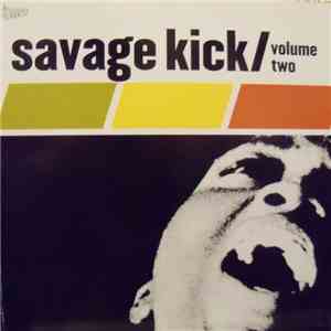 Various - Savage Kick Volume Two