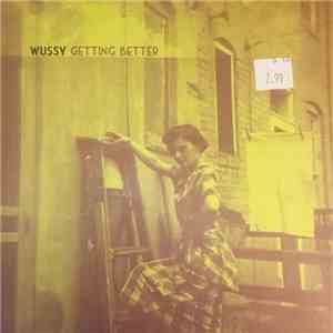 Wussy - Getting Better