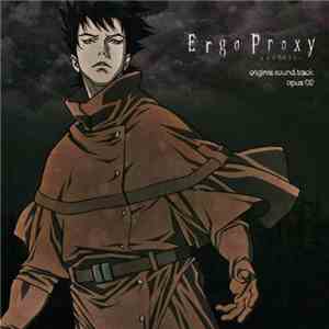Yoshihiro Ike - Ergo Proxy original sound track opus 02