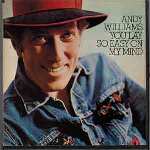 Andy Williams - You Lay So Easy On My Mind