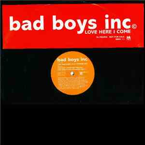Bad Boys Inc. - Love Here I Come
