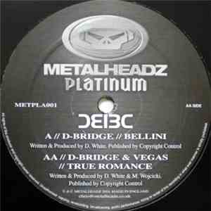 Bad Company / D-Bridge - Bellini / True Romance