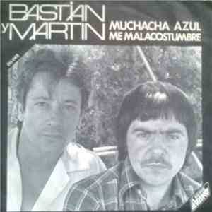 Bastian y Martin - Muchacha Azul - Me malacostumbre