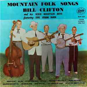 Bill Clifton And His Dixie Mountain Boys - Mountain Folk Songs
