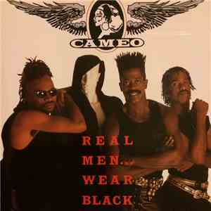 Cameo - Real Men … Wear Black