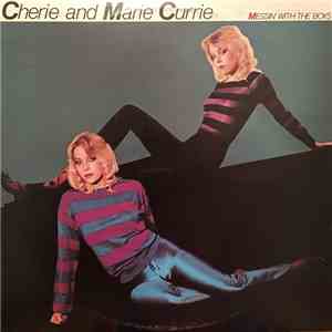 Cherie And Marie Currie - Messin' With The Boys