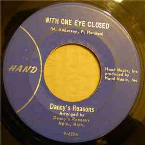 Danny's Reasons - With One Eye Closed