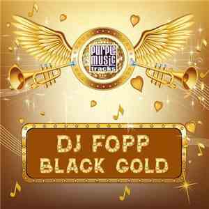DJ Fopp - Black Gold