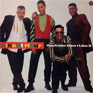 Finest Hour - You Know How I Like It