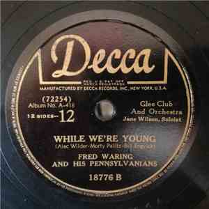 Fred Waring And His Pennsylvanians - Louise / While We're Young