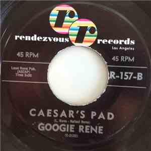 Googie Rene - Caesar's Pad / Ez-Zee