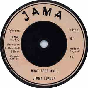 Jimmy London - What Good Am I