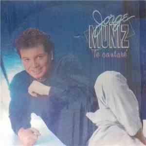 Jorge Muñiz - Te Cantare