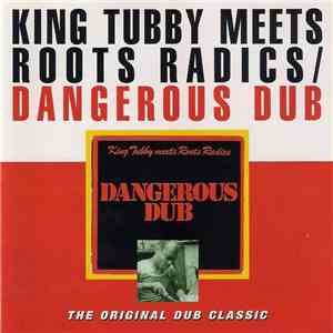 King Tubby Meets Roots Radics - Dangerous Dub