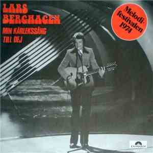 Lars Berghagen - Min Kärlekssång Till Dej