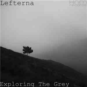 Lefterna - Exploring The Grey