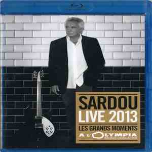 Michel Sardou - Live 2013 - Les Grands Moments À L'Olympia
