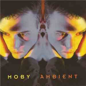 Moby - Ambient