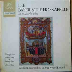 Orlando Di Lasso, Ludwig Sennfl, Ludwig Daser, Heinrich Isaac, Capella Anti ...