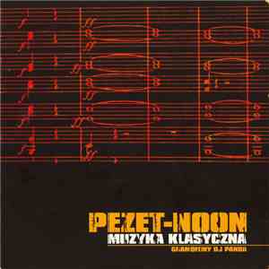 Pezet-Noon - Muzyka Klasyczna