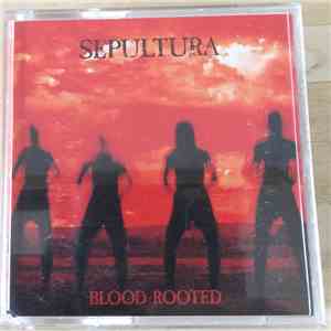 Sepultura - Blood Rooted