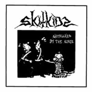 Skitkids - Skitfucked By The State
