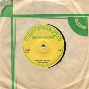 Soul Brothers  - In Gane Ya Bantu / Umuzi Onjani?