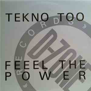 Tekno Too - Feeel The Power