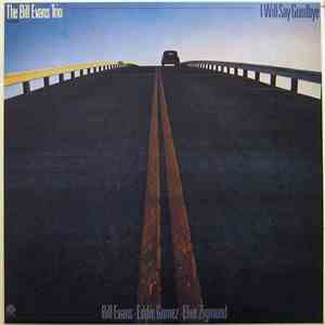 The Bill Evans Trio - I Will Say Goodbye