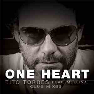 Tito Torres Feat. Mellina - One Heart