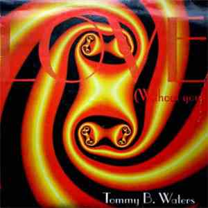 Tommy B. Waters - Love (Without You)