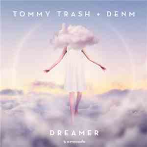 Tommy Trash + DENM - Dreamer