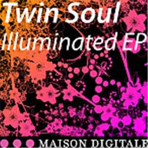 Twin Soul - Illuminated EP