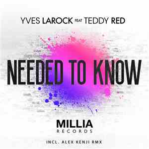 Yves Larock Feat Teddy Red - Needed To Know