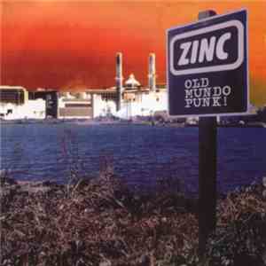 Zinc  - Old Mundo Punk!