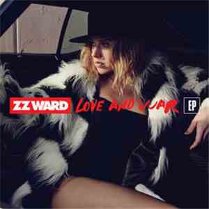 ZZ Ward - Love and War