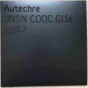 Autechre - JNSN CODE GL16 / spl47