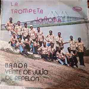 Banda Veinte De Julio De Repelon - La Trompeta Joroba