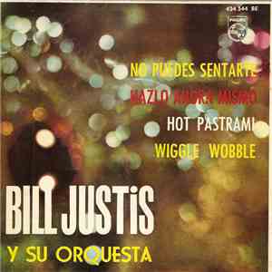 Bill Justis And His Orchestra - No Puedes Sentarte