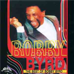 Bobby Byrd - Bobby Byrd Got Soul (The Best Of Bobby Byrd)