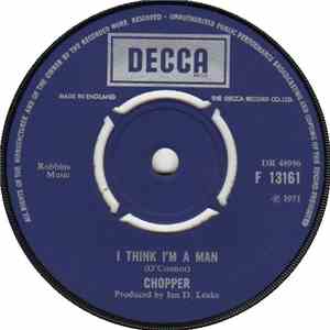 Chopper  - Singer Without A Song / I Think I'm A Man