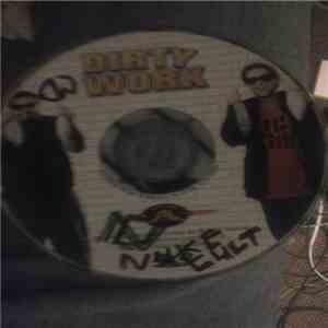 Dirty Work , Nuke Cult - Split