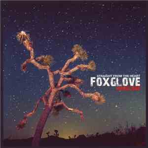 Foxglove  - Straight From The Heart