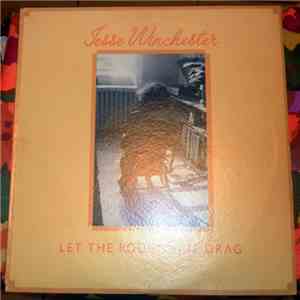 Jesse Winchester - Let The Rough Side Drag
