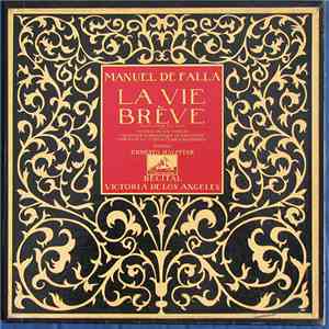 Manuel De Falla / Ernesto Halffter, Victoria De Los Angeles - La Vie Brève