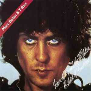 Marc Bolan & T•Rex - Zinc Alloy And The Hidden Riders Of Tomorrow