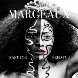 Margeaux - Want You Need You