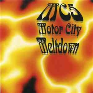 MC5 - Motor City Meltdown
